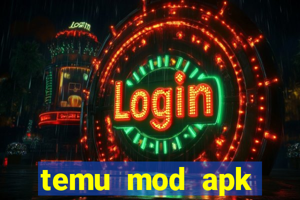 temu mod apk unlimited money